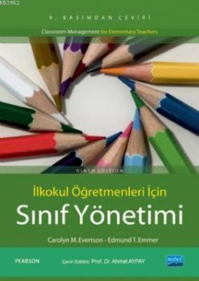 İlkokul Öğretmenleri İçin Sınıf Yönetimi Carolyn M. Evertson