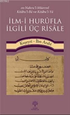 İlm-i Hurûfla İlgili Üç Risâle Kuşeyrî - İbn Arabî