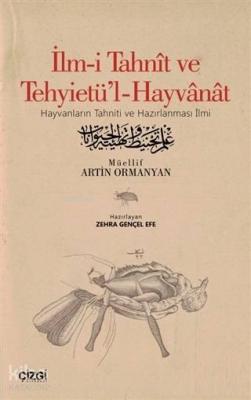 İlm-i Tahnit ve Tehyietü'l-Hayvanat (Osmanlıca Aslı İle) Artin Ormanya