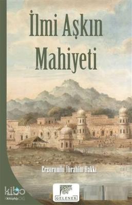 İlmi Aşkın Mahiyeti Erzurumlu İbrahim Hakkı Hazretleri