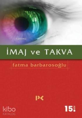 İmaj ve Takva Fatma Barbarosoğlu