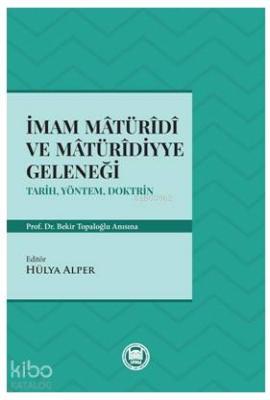 İmam Matüridi ve Matüridiyye Geleneği Hülya Alper