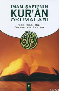 İmam Şafi'nin Kur'an Okumaları Gıyasettin Arslan