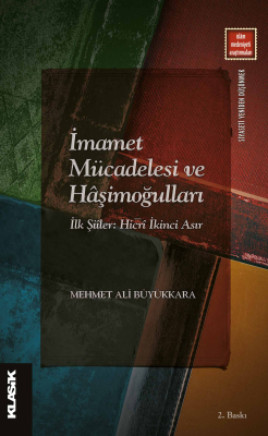 İmamet Mücadelesi ve Hâşimoğulları İlk Şiîler: Hicrî İkinci Asır Mehme