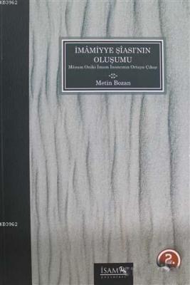 İmamiyye Şiası'nın Oluşumu Metin Bozan