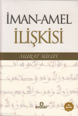 İman - Amel İlişkisi Murat Sülün