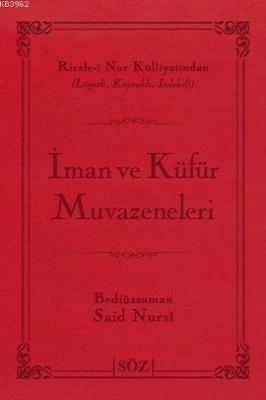 İman ve Küfür Muvazeneleri (Çanta Boy) Bediüzzaman Said Nursi