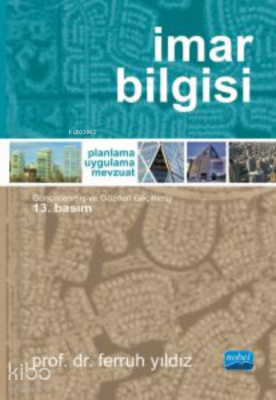 İmar Bilgisi Planlama - Uygulama - Mevzuat Ferruh Yıldız