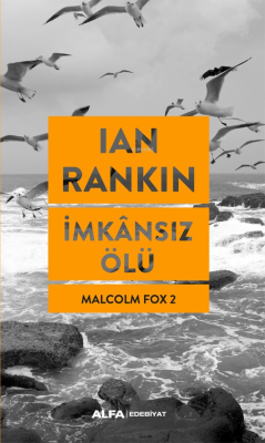 İmkansız Ölü;Malcolm Fox 2 Ian Rankin