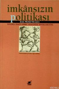 İmkansızın Politikası Jean-Michel Besnier