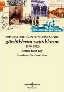 İmparatorliğun Son Günlerinde Gördüklerim Yaptıklarım Nur Özmel Akın