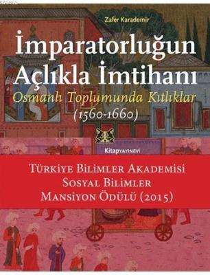 İmparatorluğun Açlıkla İmtihanı Zafer Karademir