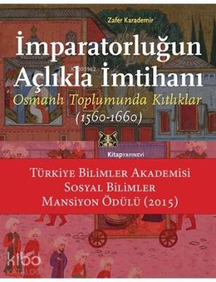 İmparatorluğun Açlıkla İmtihanı Zafer Karademir