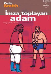 İmza Toplayan Adam Zadie Smith