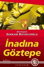 İnadına Göztepe Serkan Boyacıoğlu