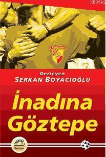 İnadına Göztepe Serkan Boyacıoğlu