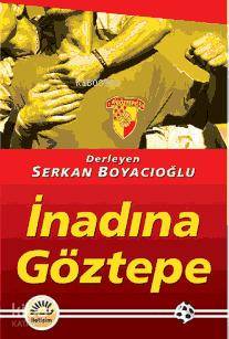 İnadına Göztepe Serkan Boyacıoğlu