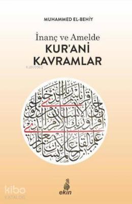 İnanç ve Amelde Kur'ani Kavramlar Muhammed Ali el-Bar