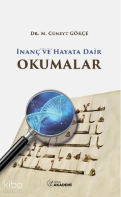 İnanç Ve Hayata Dair Okumalar Mehmet Cüneyt Gökçe