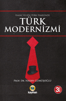 İnanç ve Jön Türk Temalinde Türk Modernizmi Hasan Gümüşoğlu