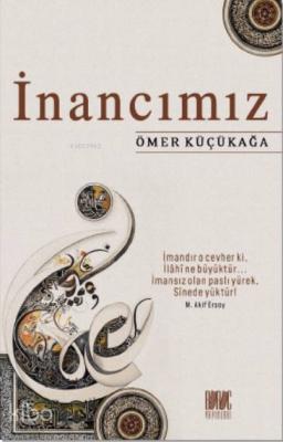 İnancımız Ömer Küçükağa