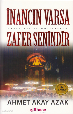 İnancın Varsa Zafer Senindir ;(Maneviyat ve Motivasyon) Ahmet Akay Aza