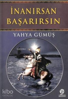 İnanırsan Başarırsın Yahya Gümüş