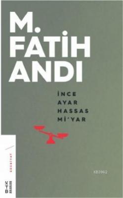 İnce Ayar Hassas Mi'yar M. Fatih Andı