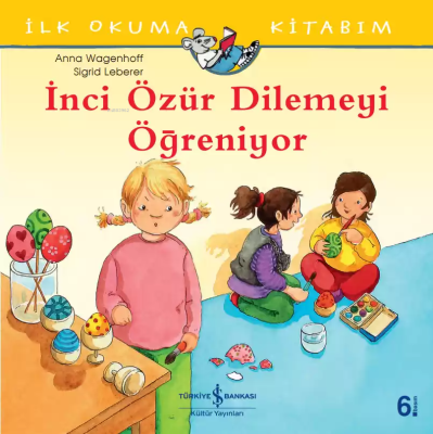 İnci Özür Dilemeyi Öğreniyor Anna Wagenhoff