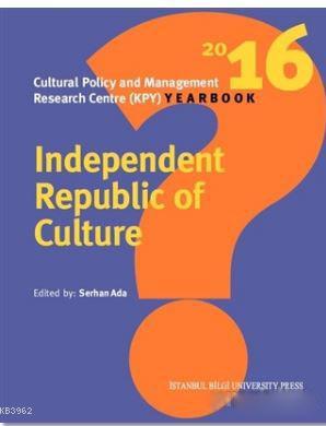 Independent Republic Of Culture; Cultural Policy And Management Resear