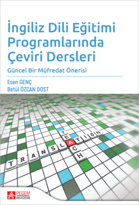 İngilizce Dili Eğitimi Programlarında Çeviri Dersleri;Güncel Bir Müfre