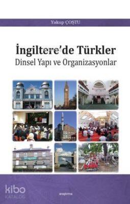 İngiltere'de Türkler Yakup Çoştu