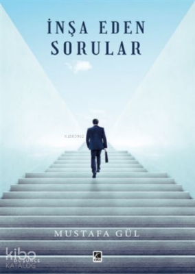 İnşa Eden Sorular Mustafa Gül