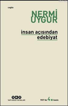 İnsan Açısından Edebiyat; Bütün Yapıtları Nermi Uygur