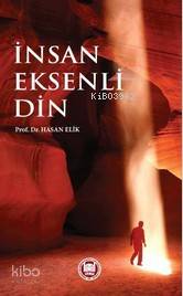 İnsan Eksenli Din Hasan Elik