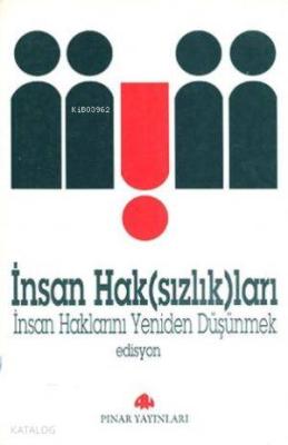 İnsan Hak(sızlık)ları Edisyon