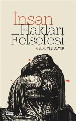 İnsan Hakları Felsefesi Celal Yeşilçayır