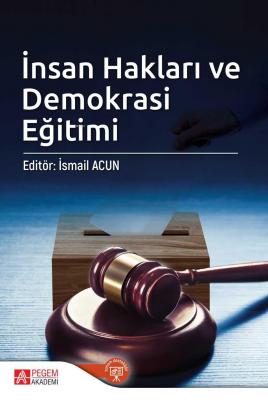 İnsan Hakları ve Demokrasi Eğitimi İsmail Acun