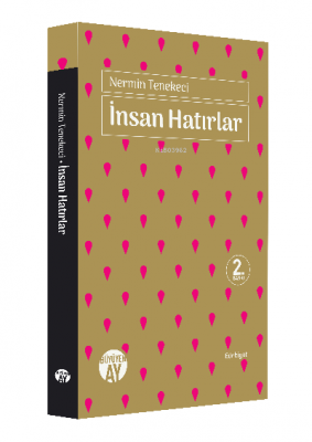 İnsan Hatırlar Nermin Tenekeci