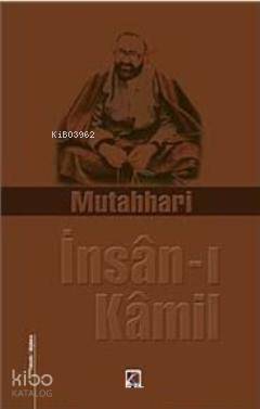 İnsan-ı Kamil Ayetullah Murteza Mutahharî