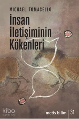 İnsan İletişiminin Kökenleri Michael Tomasello