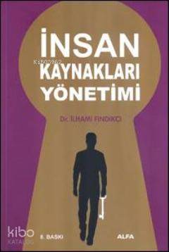 İnsan Kaynakları Yönetimi İlhami Fındıkçı