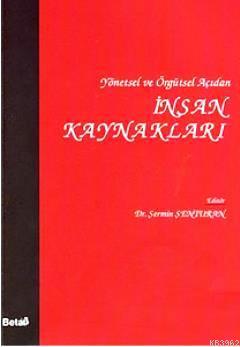 İnsan Kaynakları; Yönetsel ve Örgütsel Açıdan Şermin Şenturan