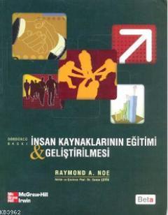 İnsan Kaynaklarının Eğitimi ve Geliştirilmesi Raymond A. Noe