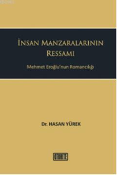 İnsan Manzaralarının Ressamı Hasan Yürek