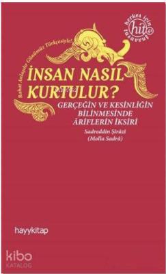 İnsan Nasıl Kurtulur? Sadreddin Şirazi