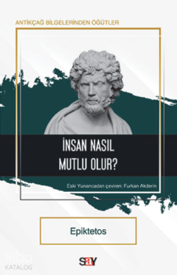 İnsan Nasıl Mutlu Olur? Epiktetos