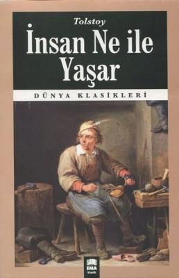 İnsan Ne ile Yaşar Lev Nikolayeviç Tolstoy