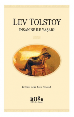 İnsan Ne İle Yaşar? Lev Nikolayeviç Tolstoy