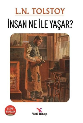 İnsan Ne İle Yaşar? Lev Nikolayeviç Tolstoy